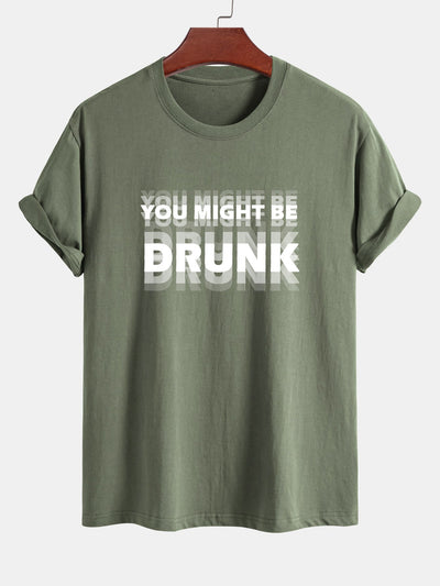 Elijah® | Regular Fit You Might Be Drunk Print Cotton T-Shirt