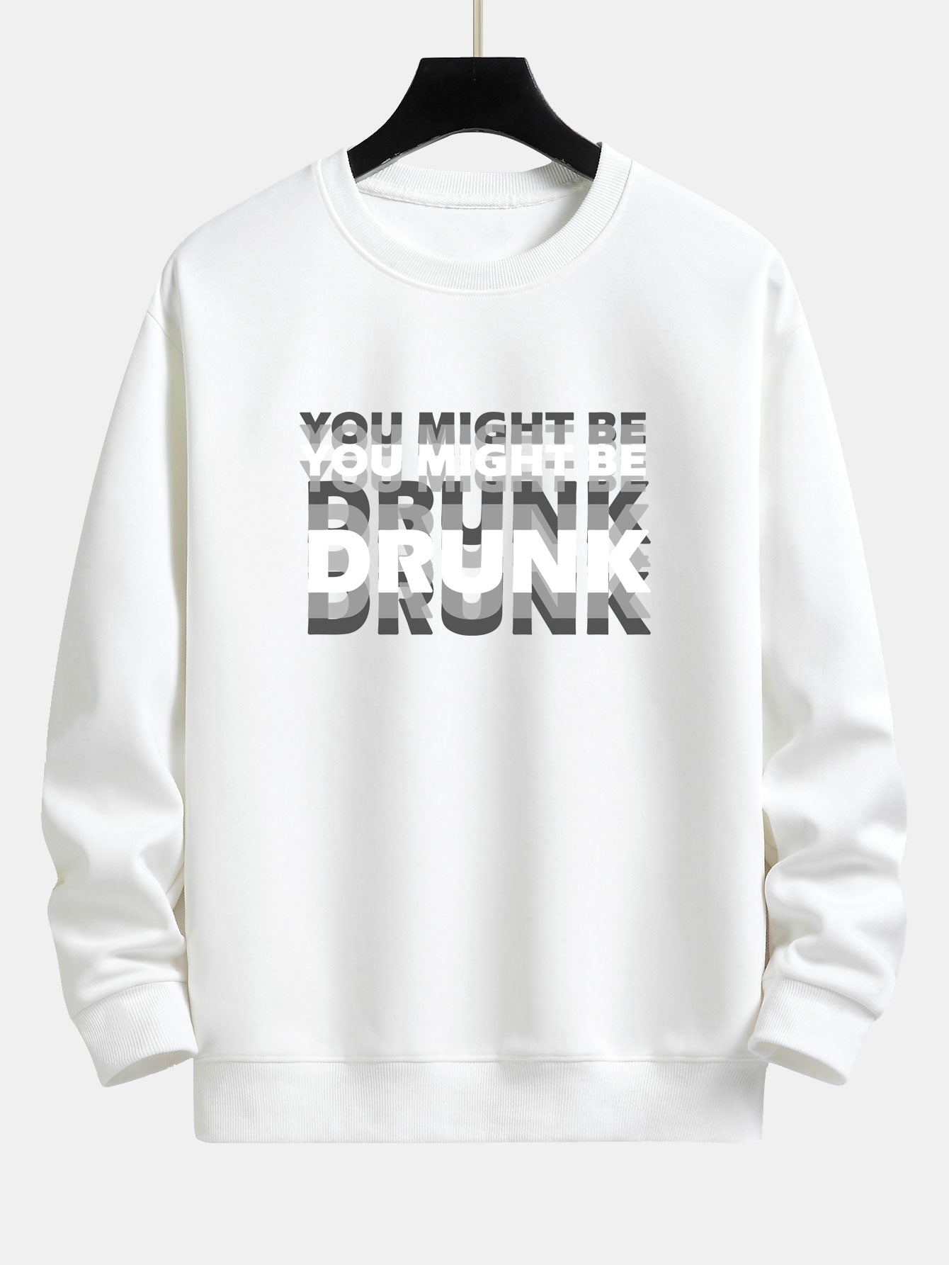 Galeno® | You Might Be Drunk Print Relax Fit Sweatshirt