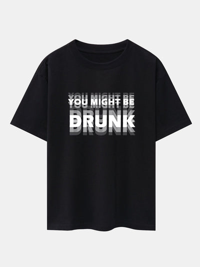 Cameron® | You Might Be Drunk Print Drop Shoulder Oversize T-Shirt