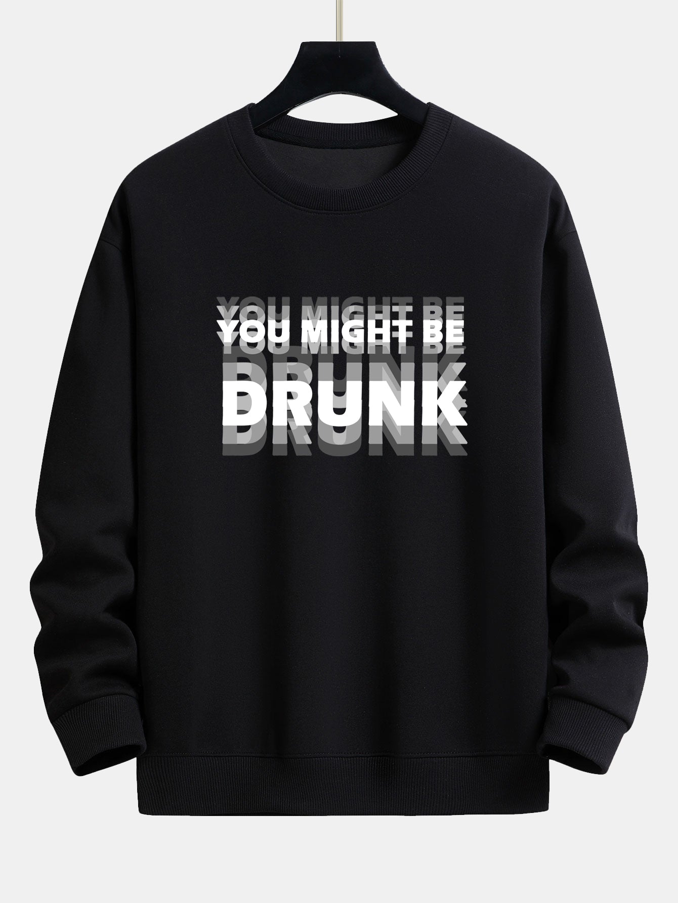 Galeno® | You Might Be Drunk Print Relax Fit Sweatshirt