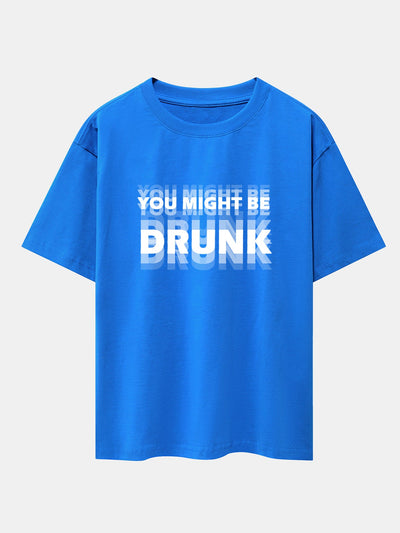 Cameron® | You Might Be Drunk Print Drop Shoulder Oversize T-Shirt
