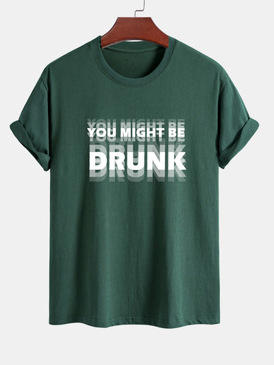 Elijah® | Regular Fit You Might Be Drunk Print Cotton T-Shirt