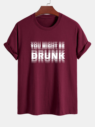 Elijah® | Regular Fit You Might Be Drunk Print Cotton T-Shirt