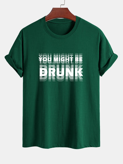 Elijah® | Regular Fit You Might Be Drunk Print Cotton T-Shirt