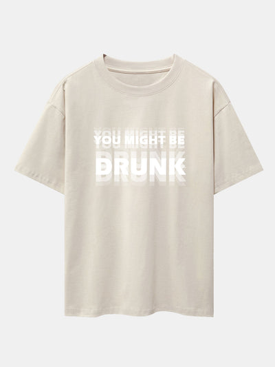 Clark® | You Might Be Drunk Print Drop Shoulder Oversize T-Shirt