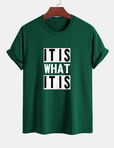 Tranquilino® | It Is What It Is Print Cotton T-Shirt