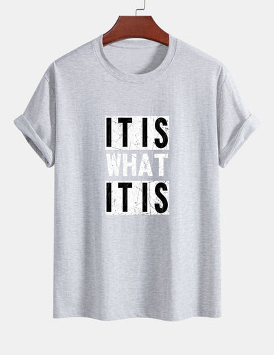 Tranquilino® | It Is What It Is Print Cotton T-Shirt