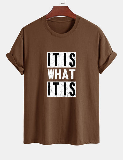 Tranquilino® | It Is What It Is Print Cotton T-Shirt